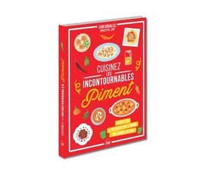 Cuisinez les incontournables - Piment - Ijjou Bouallel - Editions 365 - relié - Guide