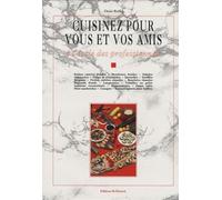 Cuisinez pour vous et pour vos amis