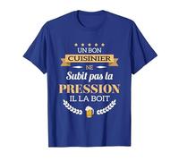 Cuisinier ne subit Pas la Pression Humour Cuisine T-Shirt, Homme, Bleu Royal, L
