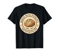 Cuisson de Pain Artisanal, cuit au Four avec Patience Amateur de levain T-Shirt