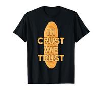 Cuisson du Pain en croûte We Trust T-Shirt