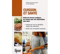 Cuisson et santé: La cuisson, c'est capital pour la santé