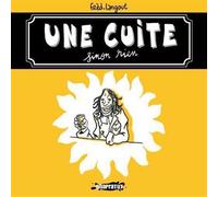 Cuite sinon rien (Une) - Frèd Langout - Onapratut - broché - Bande dessinée