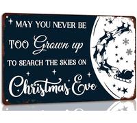 CUIYMXSC Plaque en métal avec inscription « May You Never Be Too Grown up to Search the Skies on Christmas Eve » - Décoration murale de Noël rétro pour maison, café, bar, magasin, cuisine, ferme