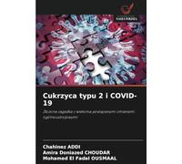 Cukrzyca typu 2 i COVID-19: Złożona zagadka z wieloma powiązanymi zmianami ogólnoustrojowymi