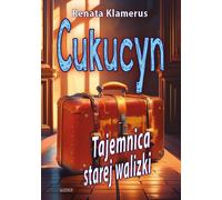 "Cukucyn" Mystère d'une vieille valise - Renata Klamerus (Roman auf Polnisch)