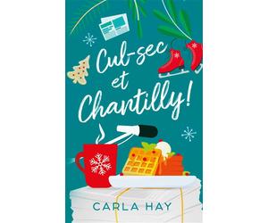 Cul-sec et Chantilly! - Carla Hay - Hlab Eds - Poche - Roman