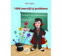 Culegere de matematica - Clasa 2 - 1000 exercitii si probleme - Adina Grigore, Editie in limba romana