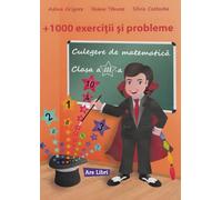 Culegere de matematica - Clasa 3 - 1000 exercitii si probleme - Adina Grigore, Ileana Tanase, Silvia Costache, Editie in limba romana