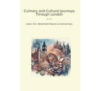Culinary and Cultural Journeys Through London