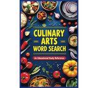 Culinary Arts Word Search - With Definitions For Every Word!: An Educational Study Reference