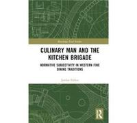 Culinary Man and the Kitchen Brigade - Jordan Fallon - Taylor amp Francis Ltd - Livre en Anglais - Hardback Jordan FallonJordan Fallon (Auteur)