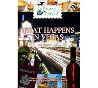 Culinary Travels What Happens in Vegas