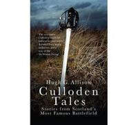 Culloden Tales: Stories from Scotland's Most Famous Battlefield - [Version Originale] Inconnu (Auteur)