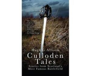 Culloden Tales: Stories from Scotland's Most Famous Battlefield - [Version Originale] Inconnu (Auteur)