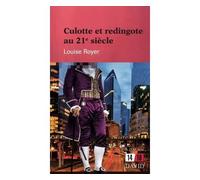 Culotte et redingote au 21e siècle - Louise Royer - David - broché - roman jeunesse