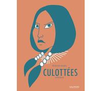 Culottées - Intégrale: Des femmes qui ne font que ce qu'elles veulent