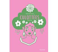 Culottées - Intégrale: Des femmes qui ne font que ce qu'elles veulent