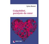 Culpabilité, paralysie du coeur