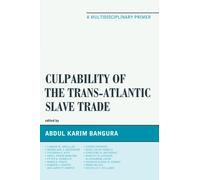 Culpability Of The Trans-Atlantic Slave Trade