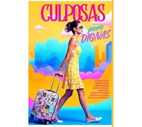 Culposas pero Dignas: Los pesos invisibles que no se desvanecen