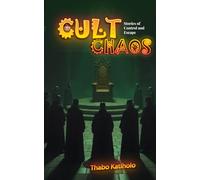 Cult Chaos: Stories of Control and Escape