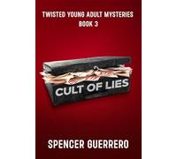 CULT OF LIES: TWISTED YA MYSTERIES BOOK 3