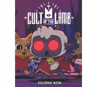 Cult Of The Lamb Coloring Book: 25 Designs Of Cool Characters And Iconic Scenes From The Famous Video Game