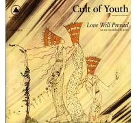 CULT OF YOUTH - Love Will Prevail