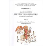 Culte Des Saints Et Littérature Hagiographique - Accords Et Désaccords