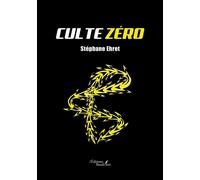Culte zéro - Stéphane Ehret - Baudelaire - broché - Roman