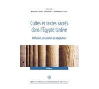Cultes et textes sacrés dans l’Égypte tardive: Diffusion, circulation et adaptation