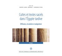 Cultes et textes sacrés dans l’Égypte tardive Diffusion, circulation et adaptation - Marion Claude - Inst.français Archeologie Orientale Du Caire - broché - Essai