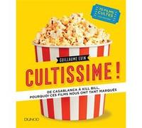 Cultissime ! - De Casablanca À Kill Bill, Pourquoi Ces Films Nous Ont Tant Marqués
