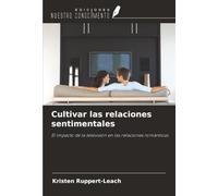 Cultivar las relaciones sentimentales: El impacto de la televisión en las relaciones románticas