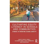 Cultivating Equity Literacy in Schools and Communities: Stories to Redefine School Quality