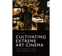 Cultivating Extreme Art Cinema