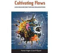 Cultivating Flows: How Ideas Become Herman Wagter, Jean M Russell (Auteur)