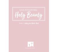 Cultivating Holy Beauty Color Edition: Letting The Healer Heal