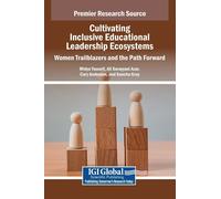 Cultivating Inclusive Educational Leadership Ecosystems: Women Trailblazers And The Path Forward Paperback Book