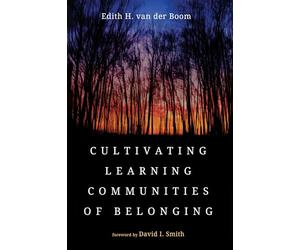 Cultivating Learning Communities of Belonging: Practices for Inclusive Education