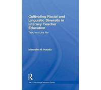 Cultivating Racial And Linguistic Diversity In Literacy Teacher Education