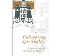 Cultivating Spirituality: A Modern Shin Buddhist Anthology