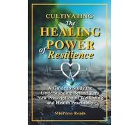 Cultivating the Healing Power of Resilience: A Guide to Study the Understanding Behind Tara New Perception of Well-being and Health Practically