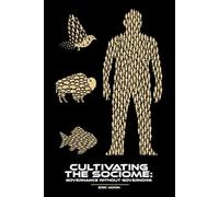 Cultivating the Sociome: Governance Without Governors