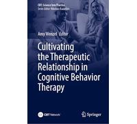 Cultivating the Therapeutic Relationship in Cognitive Behavioral Therapy