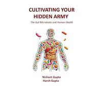 Cultivating Your Hidden Army: Dietary Principles to Modulate and Train the Gut Microbiota
