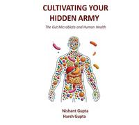 Cultivating Your Hidden Army: Dietary Principles to Modulate and Train the Gut Microbiota