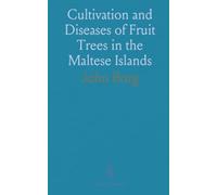 Cultivation and Diseases of Fruit Trees in the Maltese Islands