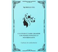 Cultiver et faire grandir une pensée positive et nourrissante: Cadrans de radiesthésie